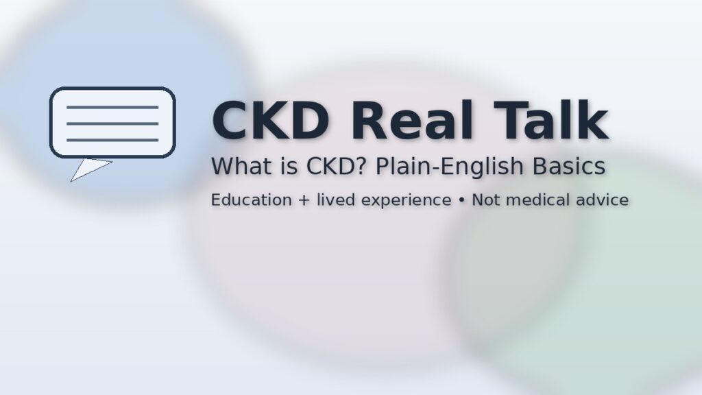 CKD Real Talk: What This Site Is
